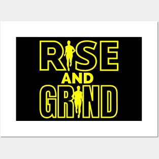 Rise and Grind Posters and Art